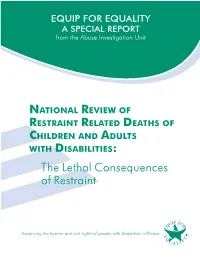 The Lethal Consequences of Restraint