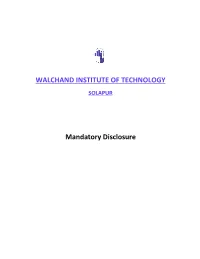 WALCHAND INSTITUTE of TECHNOLOGY Mandatory Disclosure