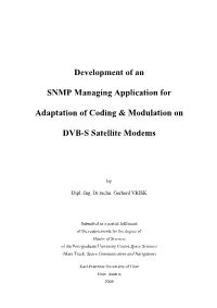 Development of an SNMP Managing Application for Adaptation of Coding & Modulation on DVB-S Satellite Modems Is Structured As Follows