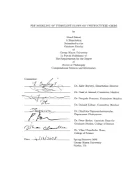 PDF MODELING of TURBULENT FLOWS on UNSTRUCTURED GRIDS J´Ozsef Bakosi, Phd George Mason University, 2008 Dissertation Director: Dr