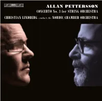 ALLAN PETTERSSON CONCERTO No. 3 for STRING ORCHESTRA CHRISTIAN LINDBERG Conducts the NORDIC CHAMBER ORCHESTRA
