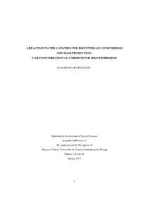 A Reaction to the Constructed Identities of Consumerism and Mass Production: Car Customization As a Medium for Self Expression