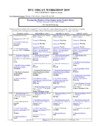 BYU ORGAN WORKSHOP 2019 DAILY SCHEDULE—Subject to Change