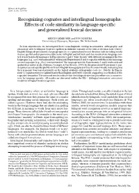 Recognizing Cognates and Interlingual Homographs: Effects of Code Similarity in Language-Specific and Generalized Lexical Decision