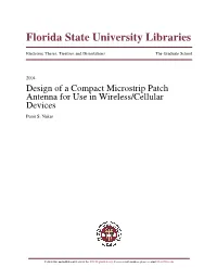 Design of a Compact Microstrip Patch Antenna for Use in Wireless/Cellular Devices Punit S