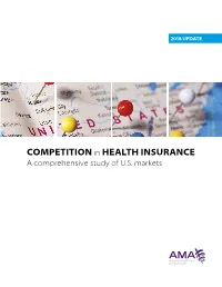 Competition in Health Insurance: a Comprehensive Study of U.S. Markets I