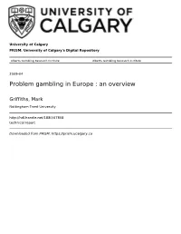 Problem Gambling in Europe : an Overview