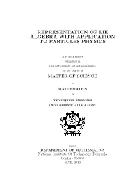 Representation of Lie Algebra with Application to Particles Physics