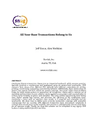 All Your Base Transactions Belong to Us