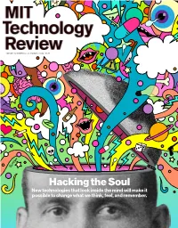 Hacking the Soul New Technologies That Look Inside the Mind Will Make It Possible to Change What We Think, Feel, and Remember
