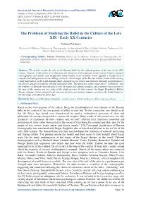 The Problems of Studying the Ballet in the Culture of the Late XIX - Early XX Centuries