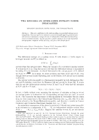 Two Remarks on Generalized Entropy Power Inequalities