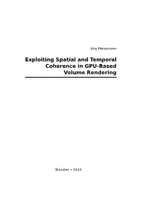 Exploiting Spatial and Temporal Coherence in GPU-Based Volume Rendering