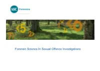 Forensic Science in Sexual Offence Investigations Overview of Presentation