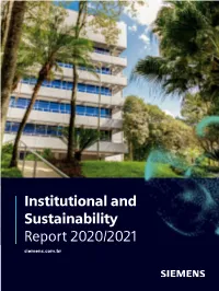 Institutional and Sustainability Report 2020/2021 Siemens.Com.Br Institutional and Sustainability Report | Siemens 2020/2021 Dear Reader
