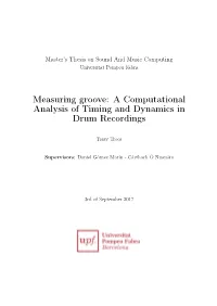 Measuring Groove: a Computational Analysis of Timing and Dynamics in Drum Recordings