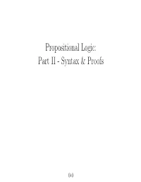 Propositional Logic: Part II - Syntax & Proofs