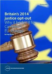 Britain's 2014 Justice Opt-Out Why It Bodes Ill for Cameron's EU Strategy