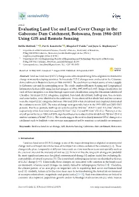 Evaluating Land Use and Land Cover Change in the Gaborone Dam Catchment, Botswana, from 1984–2015 Using GIS and Remote Sensing