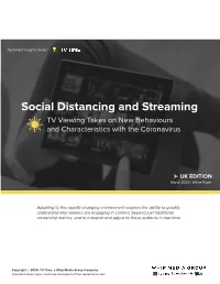 Social Distancing and Streaming TV Viewing Takes on New Behaviours and Characteristics with the Coronavirus