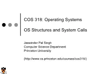 COS 318: Operating Systems OS Structures and System Calls