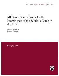 MLS As a Sports Product – the Prominence of the World's Game in the U.S