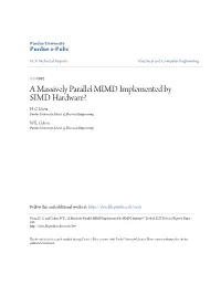 A Massively Parallel MIMD Implemented by SIMD Hardware? H