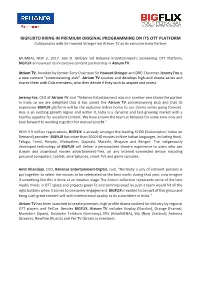 BIGFLIXTO BRING in PREMIUM ORIGINAL PROGRAMMING on ITS OTT PLATFORM Collaborates with Sir Howard Stringer Led Atrium TV As Its Exclusive India Partner