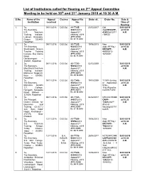 List of Institutions Called for Hearing on 2Nd Appeal Committee Meeting to Be Held on 30Th and 31St January 2019 at 10:30 A.M