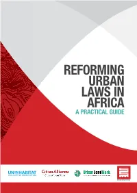 REFORMING URBAN LAWS in AFRICA a PRACTICAL GUIDE Authors: Stephen Berrisford and Patrick Mcauslan