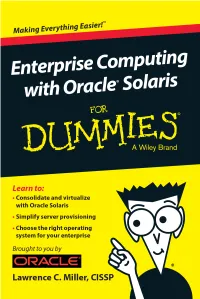 Enterprise Computing with Oracle® Solaris for Dummies® Published by John Wiley & Sons, Inc