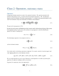 Class 2: Operators, Stationary States