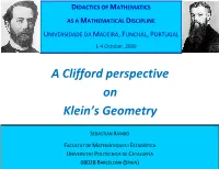 A Clifford Perspective on Klein's Geometry