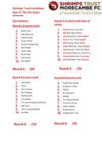 Quiz Answers: Round 3 (1 Point Each Part of Round 1 (2 Points Each) Name) 1