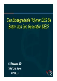 Can Biodegradable Polymer DES Be G Y Better Than 2Nd Generation DES?