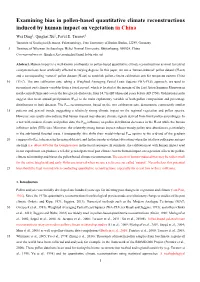 Examining Bias in Pollen-Based Quantitative Climate Reconstructions Induced by Human Impact on Vegetation in China Wei Ding1, Qinghai Xu2, Pavel E