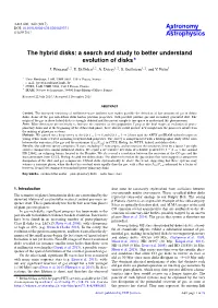 The Hybrid Disks: a Search and Study to Better Understand Evolution of Disks? J