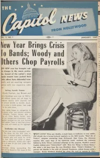 Ew Year Brings Crisis Lo Bands; Woody and Ithers Chop Payrolls HE N EW Year Has Brought Rad- Cal Changes in the Music Profes- Ion