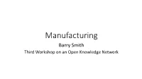 Manufacturing Barry Smith Third Workshop on an Open Knowledge Network Manufacturing Community of Practice