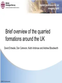Brief Overview of the Quarried Formations Around the UK