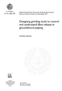 Designing Grinding Tools to Control and Understand Fibre Release in Groundwood Pulping