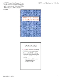 The Use of Unicode™ in MARC 21 Records What Is MARC?