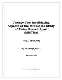 Twenty-Two Invalidating Aspects of the Minnesota Study of Twins Reared Apart (MISTRA)