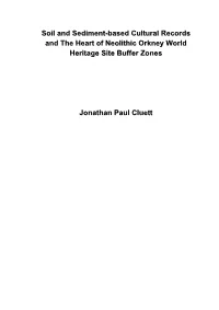 Soil and Sediment-Based Cultural Records and the Heart of Neolithic Orkney World Heritage Site Buffer Zones