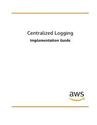 Centralized Logging Implementation Guide Centralized Logging Implementation Guide
