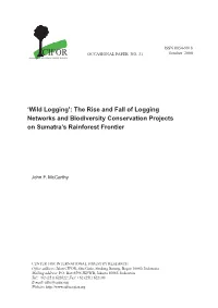 The Rise and Fall of Logging Networks and Biodiversity Conservation Projects on Sumatra’S Rainforest Frontier