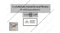 Evolutionary Dynamics and Fitness in Wild Populations