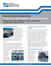 Polymers, Elastomers and Composites SES Offers a Full Range of R&D, Failure Analysis and Analytical Characterization Support Services