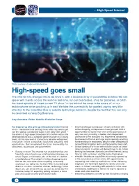 High-Speed Goes Small the Internet Has Changed Life As We Know It, with a Massive Array of Possibilities Enabled