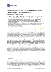 Misregulation of ELK1, AP1, and E12 Transcription Factor Networks Is Associated with Melanoma Progression